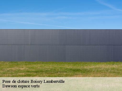 Pose de cloture boissy-lamberville-27300 Dawson espace verts