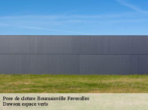 Pose de cloture  bournainville-faverolles-27230 Dawson espace verts