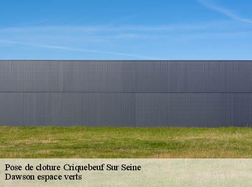 Pose de cloture criquebeuf-sur-seine-27340 Dawson espace verts