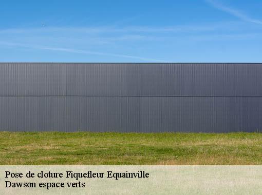 Pose de cloture fiquefleur-equainville-27210 Dawson espace verts