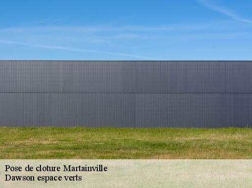 Pose de cloture  martainville-27210 Dawson espace verts