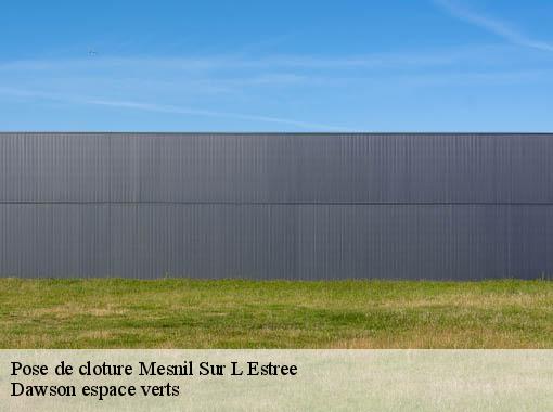 Pose de cloture mesnil-sur-l-estree-27650 Dawson espace verts